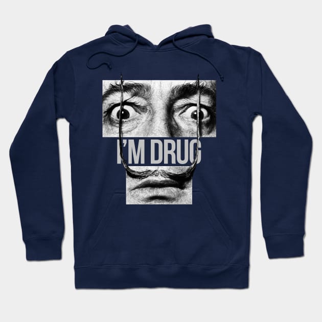 I don't do drugs. I am a drug. Salvador Dali. Hoodie by Gorskiy